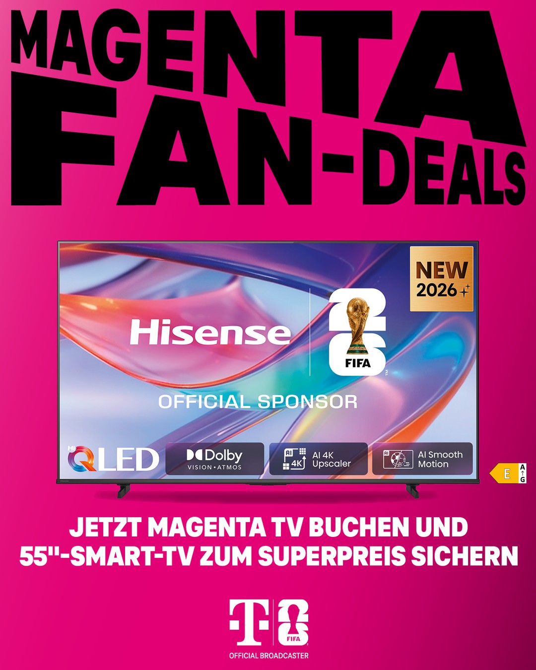📣 Fußballfans aufgepasst!

Die Magenta Fan-Deals gehen in die Verlängerung!
Sichere Dir jetzt MagentaTV und hol Dir den 55" Hisense Smart-TV zum absoluten Fanpreis 🤩

Perfekt für packende Spiele, große Turniere und Gänsehautmomente im eigenen Wohnzimmer. Dank gestochen scharfem Bild und MagentaTV verpasst Du keine entscheidende Szene.

🔥 Aktion verlängert bis zum 30.06.2026 bzw. solange der Vorrat reicht!
🏆 55" Hisense Smart-TV für nur 199 € statt 449 €.

Warte nicht bis zum Abpfiff – sichere Dir Deinen Fan-Deal jetzt bei uns im Shop!