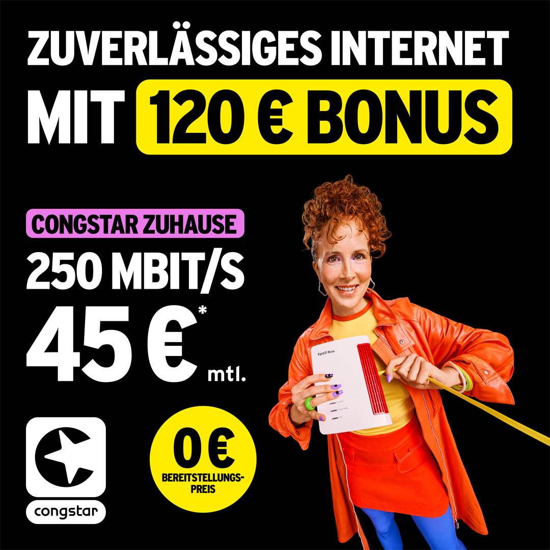 Dein Zuhause verdient Highspeed, der mit Deinem Alltag Schritt hält.

Ob Streaming in 4K, Homeoffice, Gaming oder viele Geräte gleichzeitig – mit congstar Zuhause 250 surfst Du mit bis zu 250 MBit/s.

Und das Beste:
🧡 Jetzt gibt's 120 € Bonus.
💸 0 € Bereitstellungspreis.

Also worauf wartest Du noch?

👉 Sichere Dir jetzt Dein Angebot und lass Dich bei uns persönlich beraten.

Rechtstexte: https://timeline.gkh-agentur.de/telekom-rechtstexte-august-2025-2/