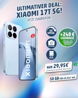 Du suchst nach Spitzenleistung? Das Xiaomi 17T 5G liefert ab!
Kombiniert mit dem besten Netz wird daraus ein unschlagbares Angebot: Im Tarif MagentaMobil M surfst Du mit 50 GB für nur 49,95 € monatlich. Das Xiaomi 17T 5G nimmst Du für einmalig schlanke 29,95 € direkt mit.
 
Deine zusätzlicher Boni:
240 € Cashback – wandern als Prämie direkt auf Dein Bankkonto!
 
👉 Jetzt zuschlagen! Melde Dich direkt bei uns per Nachricht oder komm vorbei und wir richten Dir Deinen neuen Deal ein.

Rechtstexte: https://timeline.gkh-agentur.de/telekom-rechtstexte-august-2025-2/