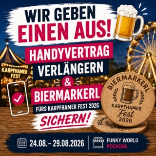🍺 WIR GEBEN EINEN AUS! 🍺
Das Karpfhamer Fest 2026 steht vor der Tür – und wir haben was für euch! 🎡🍻
📱 Verlängert vom 24.08. bis 29.08.2026 euren Mobilfunk-Laufzeitvertrag bei uns im funky world Pocking um weitere 24 Monate und ihr bekommt von uns ein Biermarkerl fürs Karpfhamer Fest 2026 dazu! 🍺
Vertrag verlängern. Biermarkerl sichern. Auf geht’s nach Karpfham! 🍻
📍 wunky world Pocking Simbacher Str. 18 Pocking
📅 24.08.–29.08.2026
Kommt einfach bei uns vorbei – wir freuen uns auf euch!

#KarpfhamerFest #Karpfham2026 #Pocking #FunkyWorldPocking #Biermarkerl